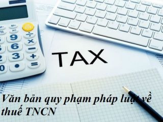 Văn bản quy phạm pháp luật về thuế TNCN