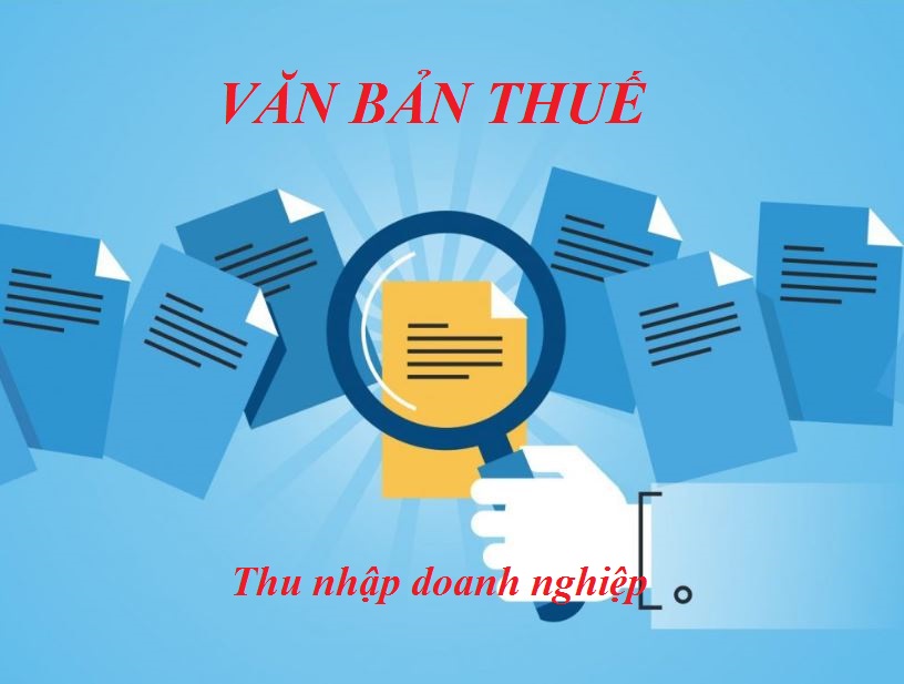 t-ng-h-p-c-c-v-n-b-n-v-thu-thu-nh-p-doanh-nghi-p-m-i-nh-t